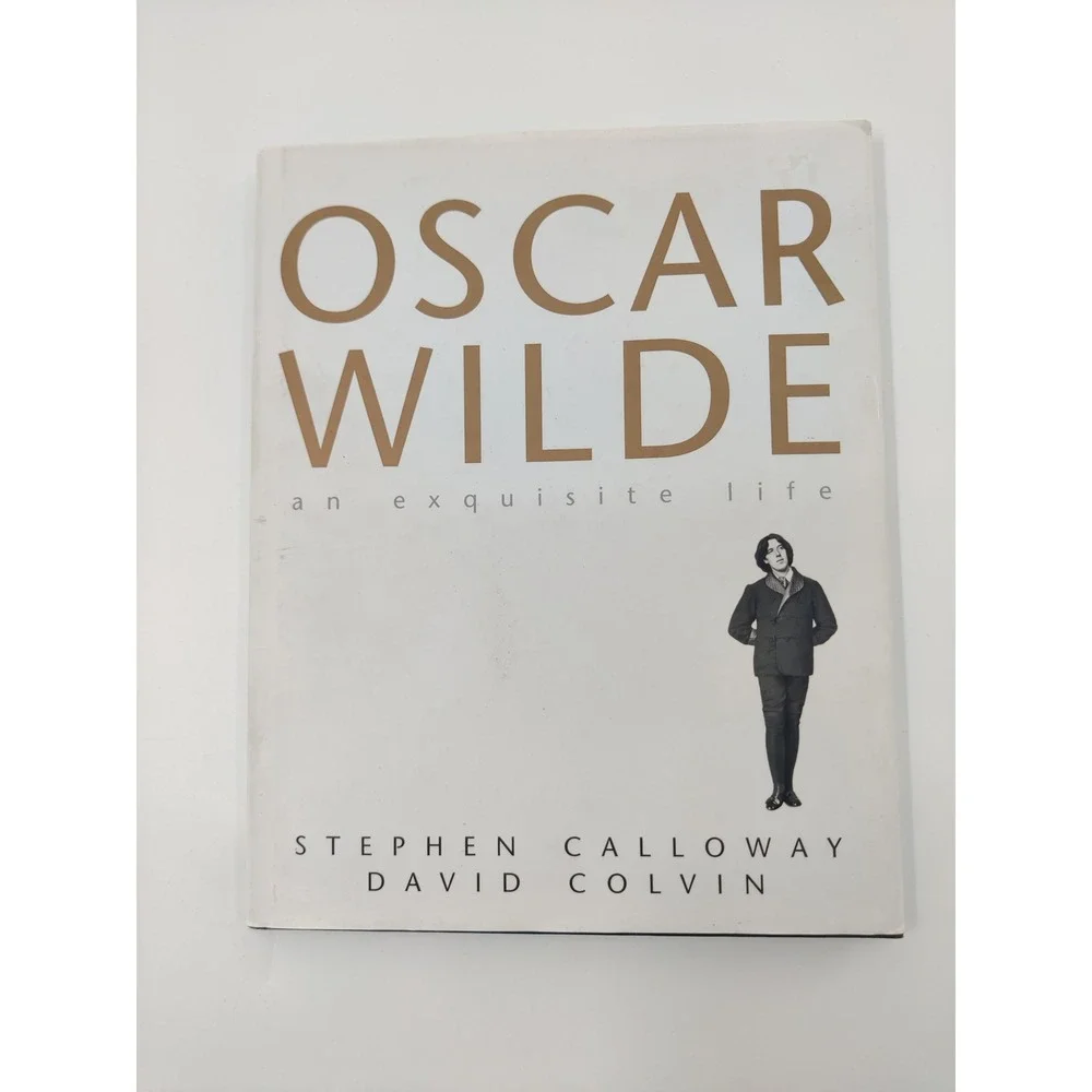 Oscar‎ Wilde An Exquisite Life Biography Stephen Calloway Colvin Hardcover Book